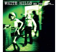 White Hills So You Are... So You'll Be (Vinyl) 12" Album (Importación USA)