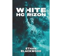 White Horizon: 2 (The Zero State Files)