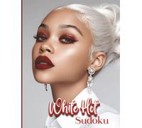 White Hot Sudoku: 300+ Easy & Medium Puzzles for Sharp Minds in Boss Mode