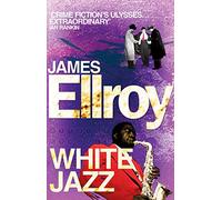 White Jazz: James Ellroy: 4 (L.A. Quartet, 4)