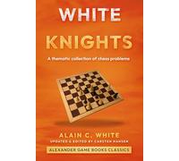 White Knights: A collection of thematic chess problems