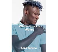 White-Knuckle Waves: Mastering the Elements in Extreme Water Sports