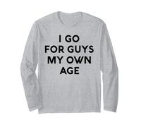 White Lie I Go For Guys My Own Age, Fiesta Divertida, sarcástica y Divertida Manga Larga