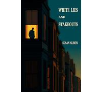 White Lies and Stakeouts