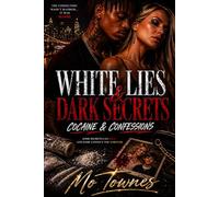 White Lies & Dark Secrets Cocaine & Confessions