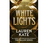 White Lights: 2026’s BRAND-NEW sizzling adult fantasy romance from the INTERNATIONALLY BESTSELLING author of the FALLEN series PHENOMENON