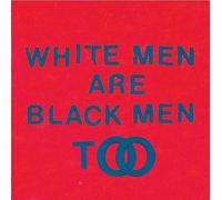White Men Are Black Men Too [輸入アナログ盤 / DLコード付 / 1LP] (BD264)_106 [Analog]