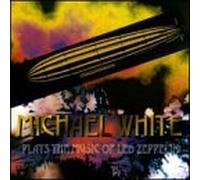 White, Michael - Plays Led Zeppelin