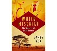 White Mischief: The Murder of Lord Erroll