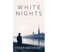 White Nights: A Poetic Tale of Loneliness, Love, and Fleeting Hope