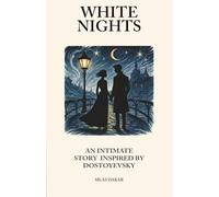 White Nights: An intimate story inspired by Dostoyevsky