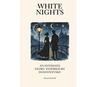 White Nights: An intimate story inspired by Dostoyevsky