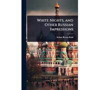 White Nights, and Other Russian Impressions