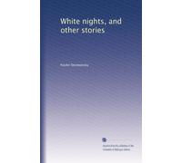 White nights, and other stories