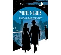 White Nights and Other Stories (Arcturus Classics)