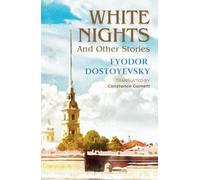 White Nights and Other Stories: Classic Russian Literature