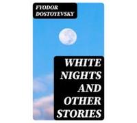 White Nights And Other Stories (ebook)