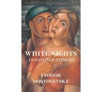 White Nights and Other Stories (Other Minds Publishing Annotated Edition)