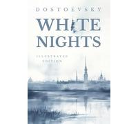 White Nights: Una historia sentimental del diario de un soñador, edición ilustrada