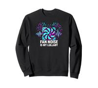 White Noise Lover Fan Noise Is My Lullaby Sudadera