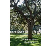 White Point Garden Gratitude Journal: 6 x 9 100 lined pages softcover photography of garden in the Battery Charleston SC