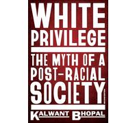 White Privilege: The myth of a post-racial society