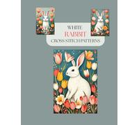 WHITE RABBIT CROSS STITCH PATTERNS
