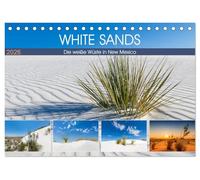 WHITE SANDS Die weiße Wüste in New Mexico (Tischkalender 2026 DIN A5 quer), CALVENDO Monatskalender: Malerische Naturimpressionen
