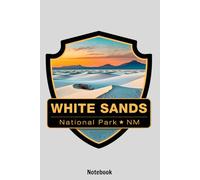 White Sands National Park Notebook: Journal College Ruled Notebook | 120 Pages | 6 x 9 Size | Gift