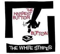 White Stripes - Hardest Button To Button [Vinilo]