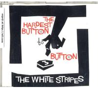 White Stripes - The Hardest Button to Button