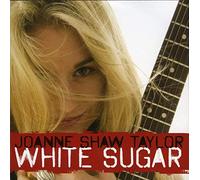 White Sugar by Joanne Shaw Taylor (2009-05-12)