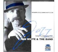 White,Tam+the Band - Keep It Under Your Hat