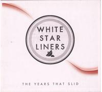 White tar Liners - The Years That Slid