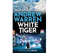 White Tiger: A BRAND NEW edge-of-your-seat thriller for readers who love Vince Flynn (A Thomas Caine Thriller, 6)