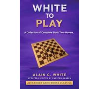 White to Play - A Collection of Complete Block Two-Movers.: A thematic collection of chess problems