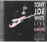 White Tony Joe - Tony Joe White Live Europe 1971