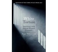 White Torture: Interviews with Iranian Women Prisoners