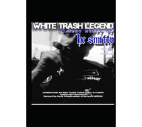 White Trash Legend: a true story by: HC Smitty
