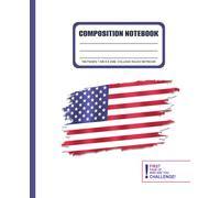 White, USA FLAG Composition Notebook for Students:: With WHO ARE YOU CHALLENGE 100 PAGES 7.5IN X 9.25IN, WIDE RULED NOTBOOK