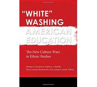 White Washing American Education [2 volumes]: The New Culture Wars in Ethnic Studies by Denise M. Sandoval (2016-10-03)