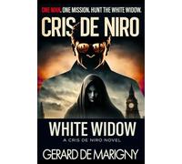 White Widow: A Cris De Niro Novel