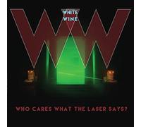 White Wine - Who Cares What The Laser Says? [Vinilo]
