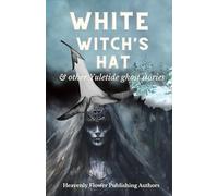 White Witch's Hat & other Yuletide ghost stories