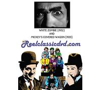 WHITE ZOMBIE (1932) AND MICKEY'S COVERED WAGON (1933) [USA] [DVD]