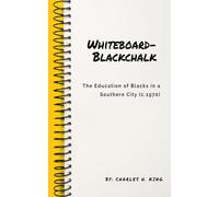 WHITEBOARD-BLACKCHALK: The Education of Blacks in a Southern City (c.1970)