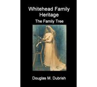 Whitehead Family Heritage - The Family Tree
