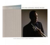 Whiteley, Chris - It's the Natural Thing to