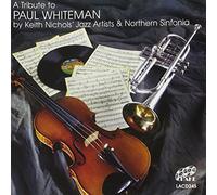 Whiteman, Paul.=Tribute= - A Tribute to Paul Whiteman