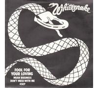 WHITESNAKE - WHITESNAKE - FOOL FOR YOUR LOVING 7in (32661)